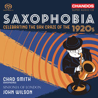 Chad Smith - Saxophobia - Celebrating The Sax Craze Of The 1920