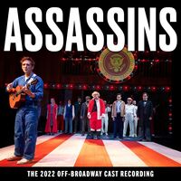 Stephen Sondheim - Assassins (The 2022 Off-Broadway Cast Recording)