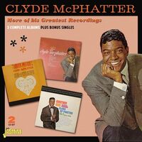 Clyde Mcphatter - More Of His Greatest Recordings: 3 Complete Albums