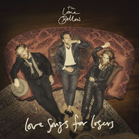 The Lone Bellow - Love Songs For Losers