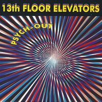 The 13th Floor Elevators - Psych-Out