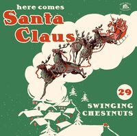 Here Comes Santa Claus: 29 Swinging Chestnut / Var