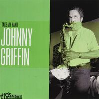 Johnny Griffin - Take My Hand