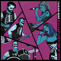 Tsunami Bomb - Dead Man's Party / Out Of Touch