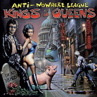 Anti-Nowhere League - Kings & Queens [Limited Edition]