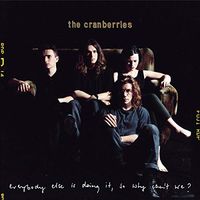 The Cranberries - Everybody Else Is Doing It, So Why Can't We: 25th Anniversary Edition [2CD]