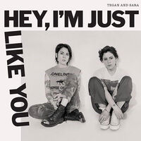 Tegan and Sara - Hey, I'm Just Like You [LP]