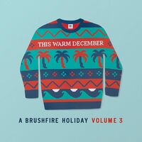 This Warm December, A Brushfire Holiday - This Warm December, A Brushfire Holiday Vol. 3 [Opaque White LP]