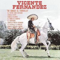 Vicente Fernandez - Mi Amigo El Tordillo