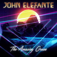 John Elefante - The Amazing Grace [RSD 2023]