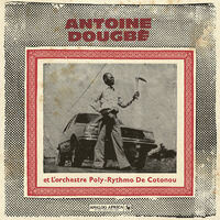 Antoine Dougbe Et L'orchestre Poly-Rythmo De