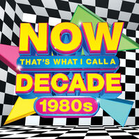 Now That's What I Call Music! - NOW That's What I Call A Decade: 1980's