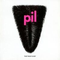 Public Image Ltd ( Pil ) - That What Is Not (SHM-CD)