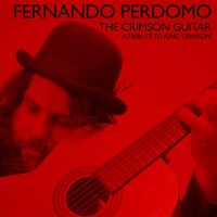 Fernando Perdomo - Crimson Guitar: Tribute To King Crimson