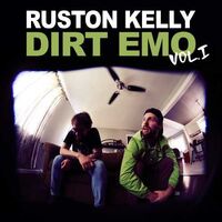 Ruston Kelly - Dirt Emo, Vol. 1
