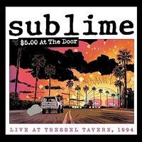 Sublime - $5 At The Door (Live At Tressel Tavern, 1994)