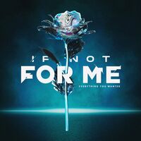 If Not for Me - Everything You Wanted (Blk) (Blue) [Clear Vinyl]