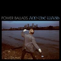 Power Ballads & The Wash