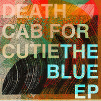 Death Cab for Cutie - Blue