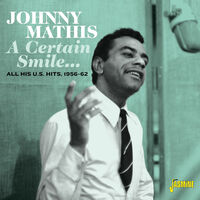 Johnny Mathis - Certain Smile... All His U.S. Hits, 1956-1962