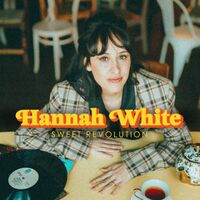 Hannah White - Sweet Revolution [LP]