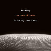 David Lang: Sense Of Senses