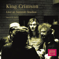 King Crimson - Live at Summit Studios, Denver, March 12, 1972