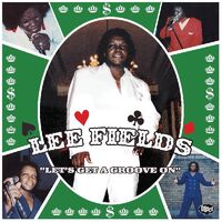 Lee Fields - Let's Get A Groove On [RSD Drops Sep 2020]