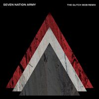 The White Stripes - Seven Nation Army: The Glitch Mob Remix [Vinyl Single]