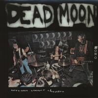 Dead Moon - Nervous Sooner Changes
