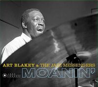 Art Blakey & The Jazz Messengers - Moanin / Live Session At Olympia / Des Femmes Disparaissent [DeluxeDigipak]