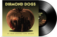 Diamond Dogs - As Your Greens Turn Brown