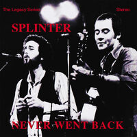 Splinter - Never Went Back