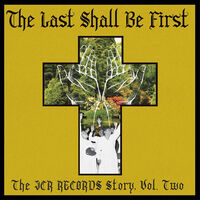 Last Shall Be First: The Jcr Records Story 2 / Var