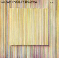 Paul Bley - Open To Love (Ecm Luminessence Series) [180 Gram]