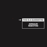 Arnaud Rebotini - This Is A Quarantine (Box) [Limited Edition]