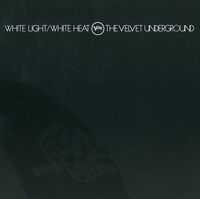 The Velvet Underground - White Light / White Heat (Hfsm)
