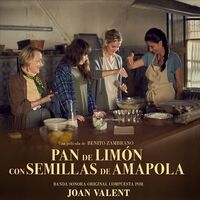 Joan Valent - Pan De Limon Con Semillas De Amapola (Original Soundtrack)
