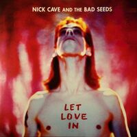 Nick Cave - Let Love in