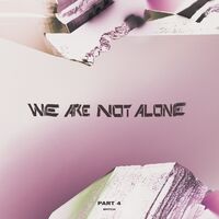 We Are Not Alone: Part 4 / Various - We Are Not Alone: Part 4 / Various (Uk)