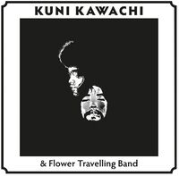 Kuni Kawachi  & Flower Travelling Band - Kirikyogen