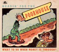 Headin For Poorhouse: What To Do When Money / Var