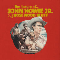 Howie Jr.,John / Rosewood Bluff - Return Of...