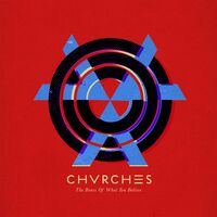 Chvrches - Bones Of What You Believe [Vinyl]