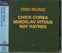 Chick Corea - Trio Music (Shm) (Spkg) (Jpn)