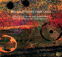 Legendary Pink Dots - Live At Lounge Ax Chicago 1993