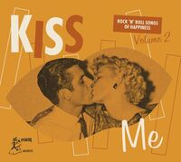 Kiss Me: Rock 'n' Roll Songs Of Happiness 2 / Var
