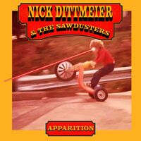 Nick Dittmeier  Dittmeier & The Sawdusters - Apparition [Indie Exclusive] [Colored Vinyl]