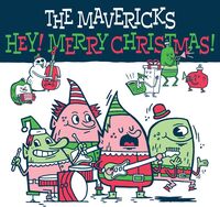 The Mavericks - Hey Merry Christmas