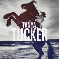 Tanya Tucker - While I'm Livin' [LP]